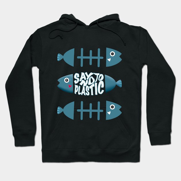 Say No To Plastic Ocean Lover Hoodie by Oceanutz